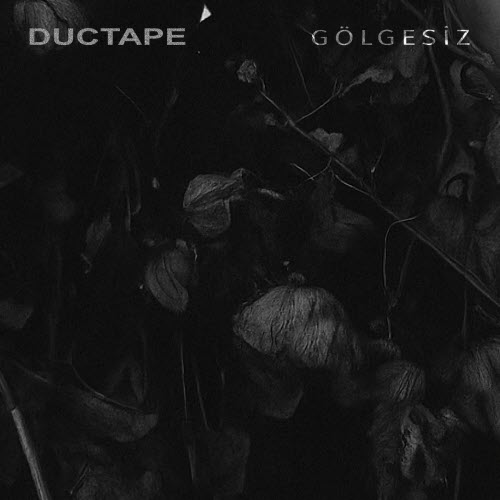 Ductape - Gölgesiz (2025) [Single]