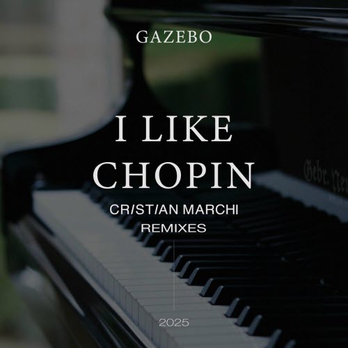 Gazebo - I Like Chopin 2025 (Cristian Marchi Remixes) (2025) [EP]