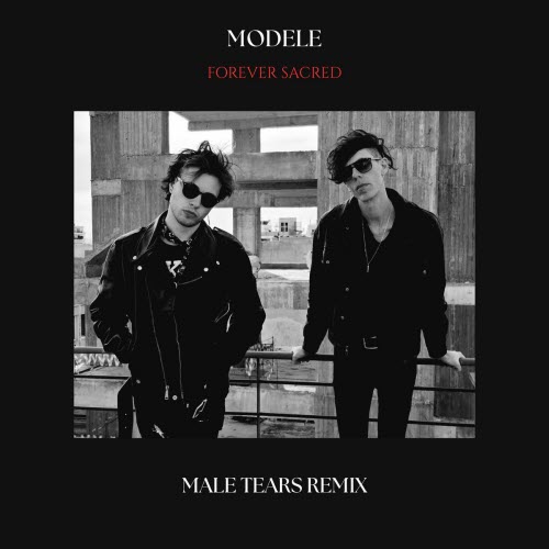 Modele - Forever Sacred (Male Tears Remix) (2025) [Single]