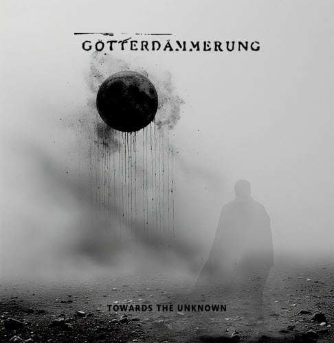 Götterdämmerung - Towards The Unknown (2025) [EP]