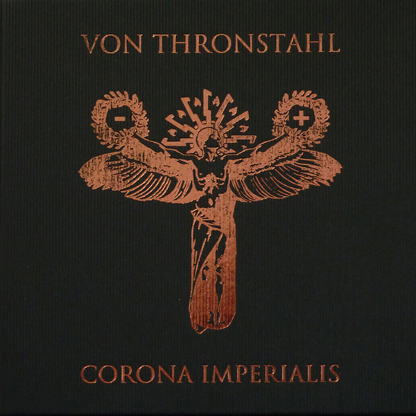 Von Thronstahl - Corona Imperialis (Limited Edition) (2012) [3CD]