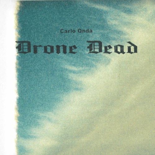 Carlo Onda - Drone Dead (2025)