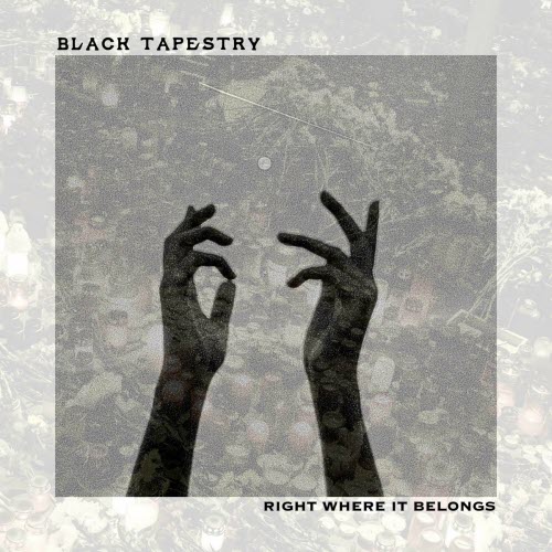 Black Tapestry - Right Where It Belongs (2024) [Single]