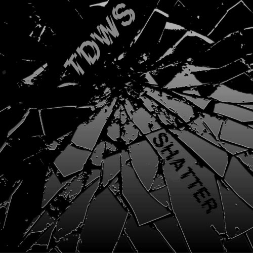 TDWS - Shatter (2025) [Single]