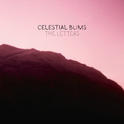 Celestial Bums - The Letters (2025) [Single]