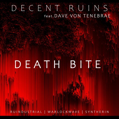 Decent Ruins - Death Bite (2024) [Single]