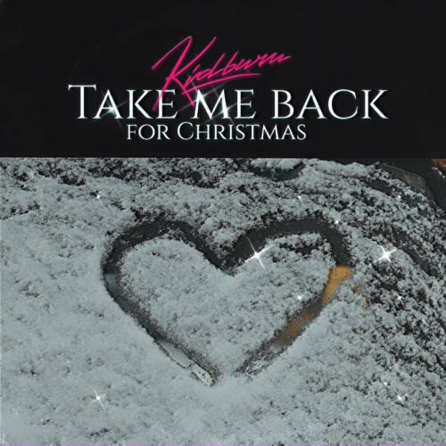 Kidburn - Take Me Back For Christmas (2025) [Single]