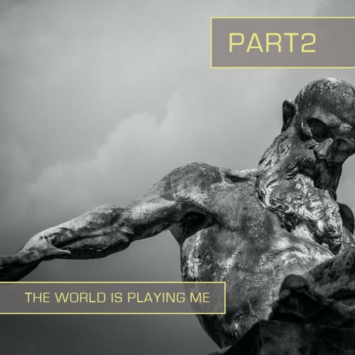 PART2 - The World Is Playing Me (2021) [Single]