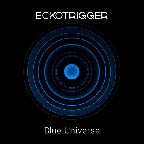 Eckotrigger - Blue Universe (2025) [Single]