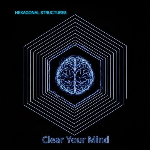 Hexagonal Structures - Clear Your Mind (2025) [EP]