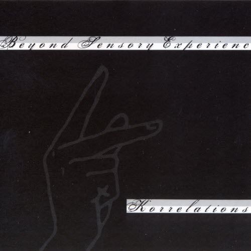 Beyond Sensory Experience - Korrelations (2004)