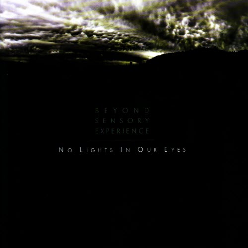 Beyond Sensory Experience - No Lights In Our Eyes (2008)