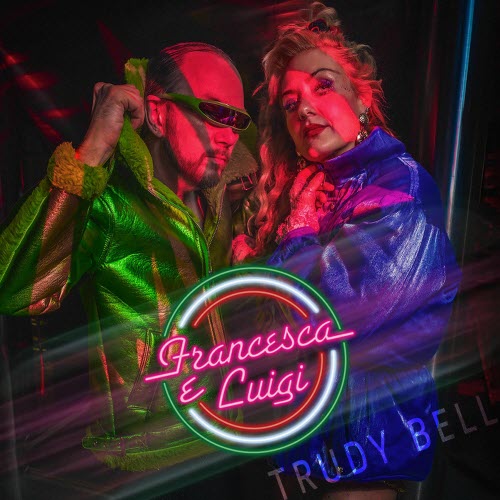 Francesca E Luigi - Trudy Bell (2025) [Single]