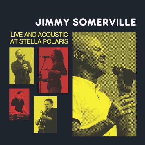 Jimmy Somerville - Live And Acoustic At Stella Polaris (2016)