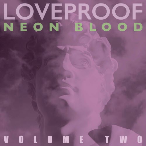 Loveproof - Neon Blood Vol. 2 (2025)