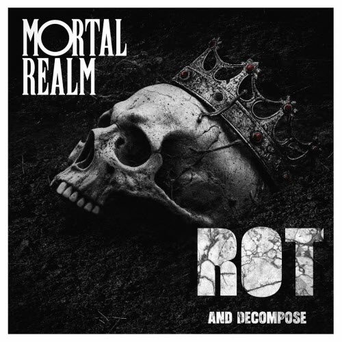 Mortal Realm - Rot (And Decompose) (2025) [Single]