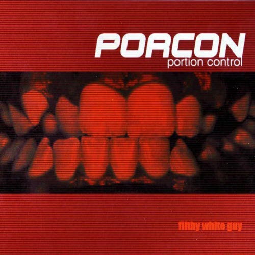 Portion Control - Filthy White Guy (2006)