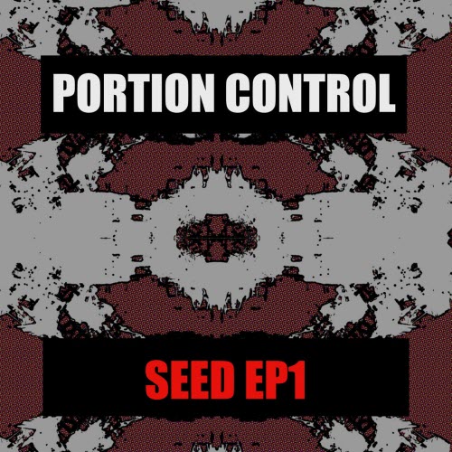 Portion Control - Seed EP1 (2020) [EP]