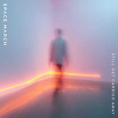 Space March - Still Get Carried Away (2025) [Single]