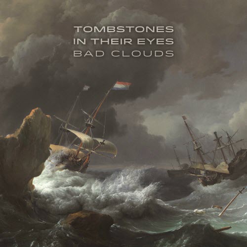 Tombstones In Their Eyes - Bad Clouds (2016) [EP]