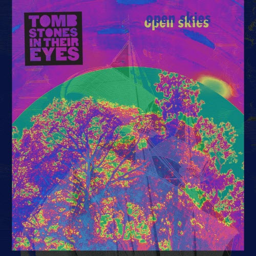 Tombstones In Their Eyes - Open Skies (2019) [Single]