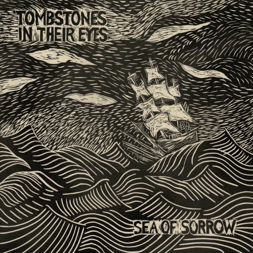Tombstones In Their Eyes - Sea Of Sorrow (2023)