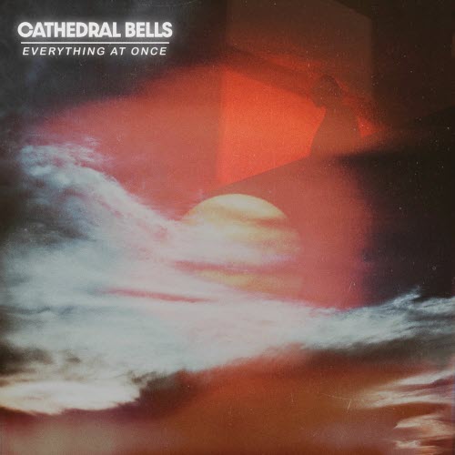 Cathedral Bells - Everything At Once (2023)