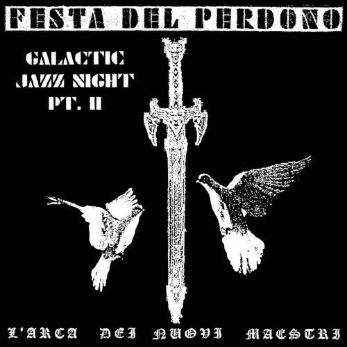 Festa Del Perdono - Galactic Night Pt. 2: L'arca Dei Nuovi Maestri (2025) [EP]