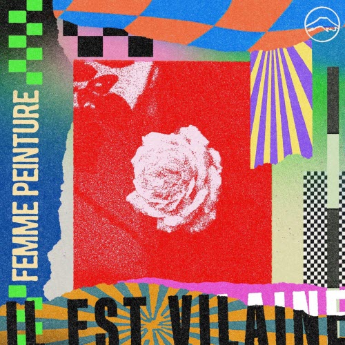 Il Est Vilaine - Femme Peinture (2025) [Single]