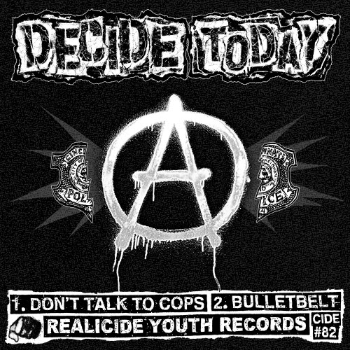 Decide Today - Don't Talk To Cops + Bulletbelt (2014) [Single]