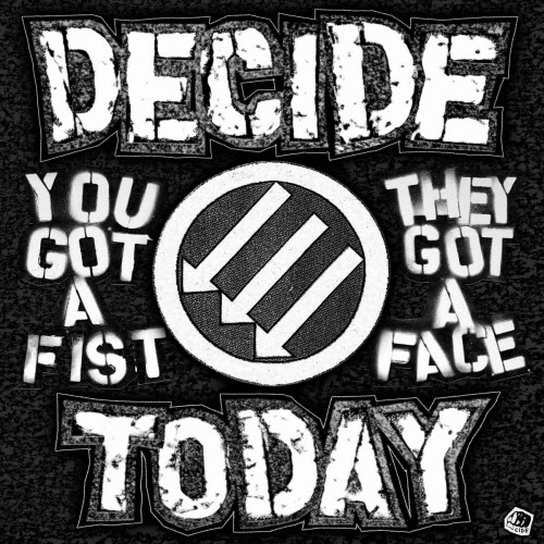 Decide Today - You Got A Fist And They Got A Face (2018) [EP]