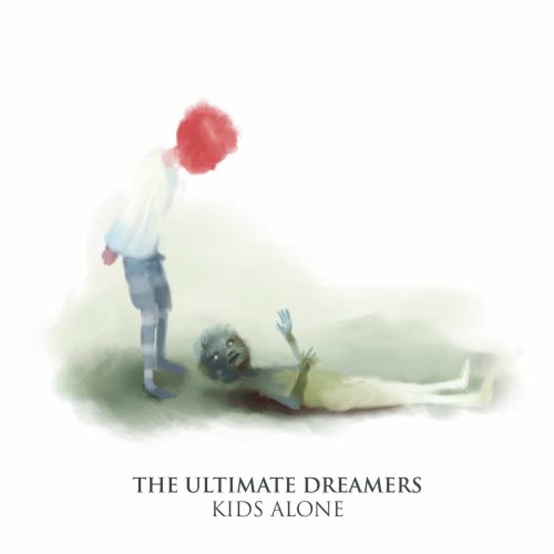 The Ultimate Dreamers - Kids Alone (2025) [EP]