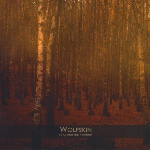Wolfskin - O Ajuntar Das Sombras (2008)