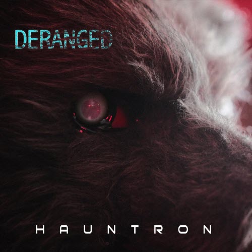 Hauntron - Deranged (2022) [EP]