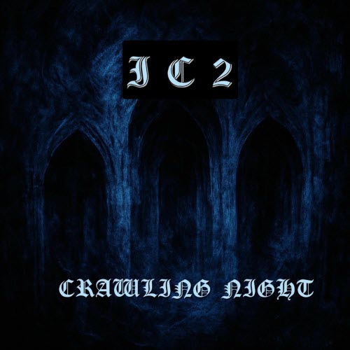 IC2 - Crawling Night (2025) [Single]