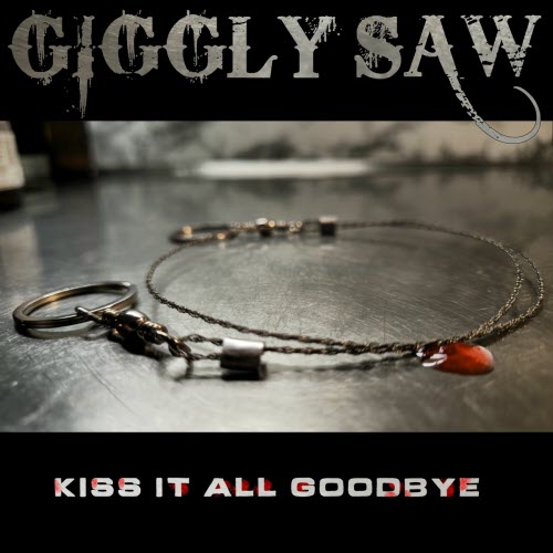 Giggly Saw - Kiss It All Goodbye (2025) [Single]