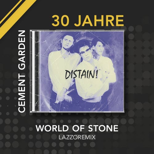 !Distain - World Of Stone (LazzoRemix - Cement Garden 30 Year Celebration) (2025) [Single]