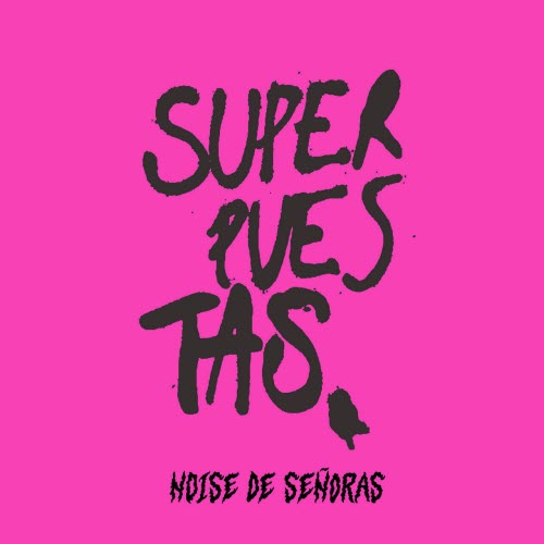 Superpuestas - Noise De Señoras (2025)