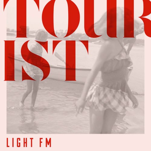 Light FM - Tourist (2019) [EP]