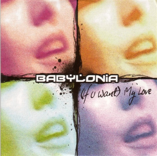 Babylonia - (If U Want) My Love (2005) [Single]