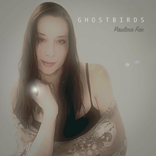Paulina Fae - Ghostbirds (2025)