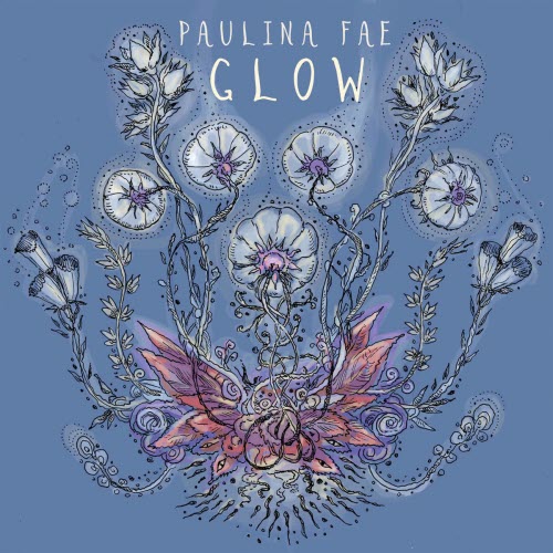 Paulina Fae - Glow (2022)
