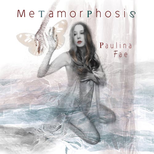 Paulina Fae - Metamorphosis (2020)