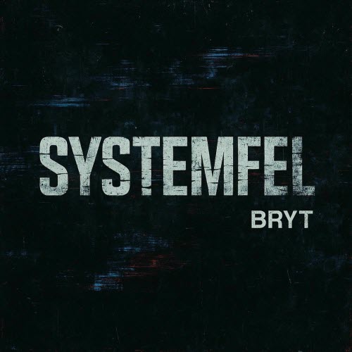 Bryt - Systemfel (2025)