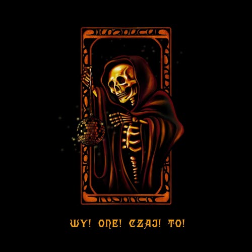 Lunatycy Martwej Dyskoteki - Wy! One! Czaj! To! (2025) [EP]