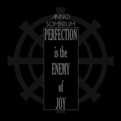 Anno Somnium - Perfection Is The Enemy Of Joy (2025)