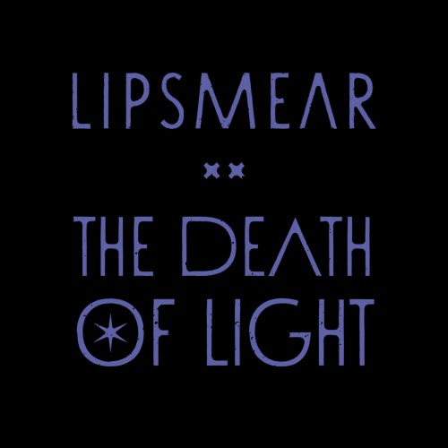 Lipsmear - The Death Of Light (2025) [Single]