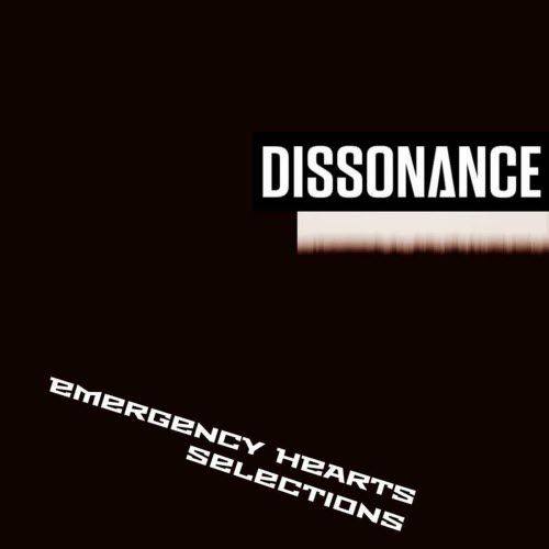 Dissonance - Emergency Hearts Selections (2025)