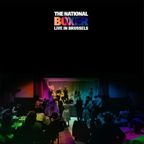 The National - Boxer (Live In Brussels) (2018)