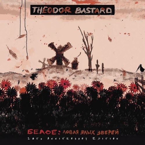 Theodor Bastard - Beloe: Hunting For Fierce Beasts (10th Anniversary Edition) (2018)